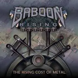 Baboon Rising : The Rising Cost of Metal
